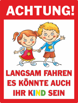 Schild Achtung Kinder freiwillig langsam fahren